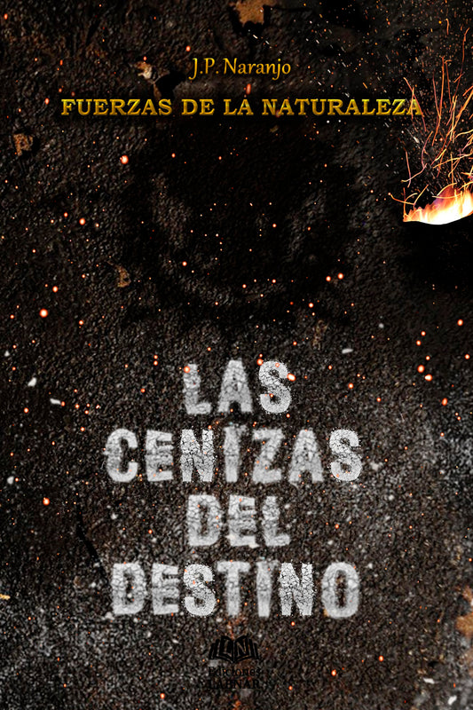 Fuerzas de la Naturaleza. Las cenizas del destino