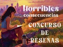 CONCURSO DE RESEÑAS DE HORRIBLES CONSECUENCIAS